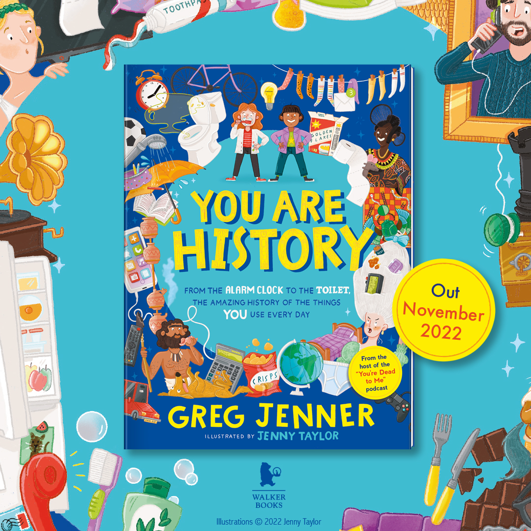 You Are History (Children's Book) Greg Jenner